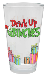 Drink Up Grinches Pint Glass