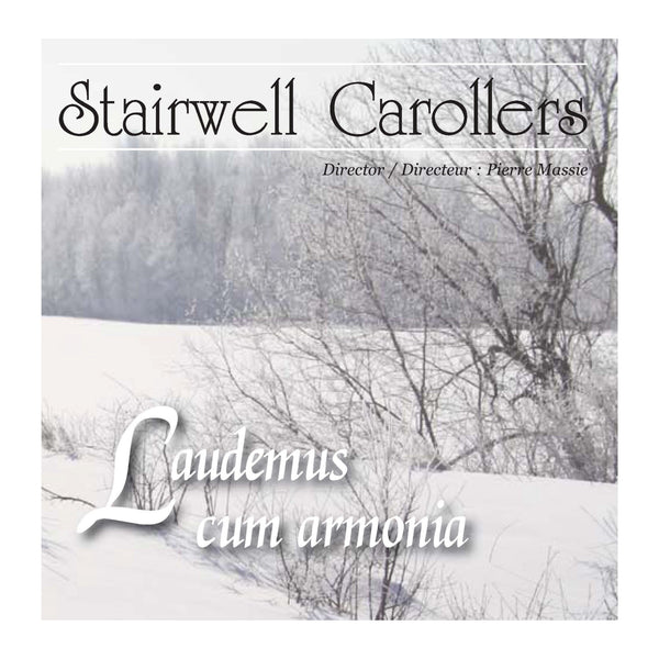 STAIRWELL CAROLLERS: LAUDEMUS CUM ARMONIA