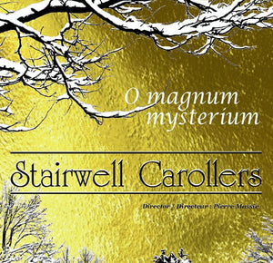 STAIRWELL CAROLLERS: O MAGNUM MYSTERIUM